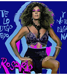 ROSARIO - TE LO DIGO TODO Y NO TE DIGO NA -- VINILO