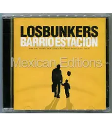 LOS BUNKERS -- BARRIO ESTACION  (ED MEXICO)  CD