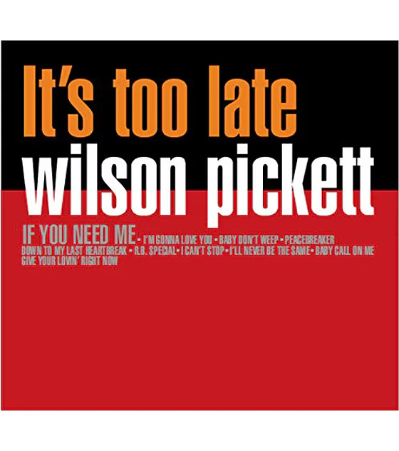   WILSON PICKETT ---  IT¨S TOO LATE --- VINILO