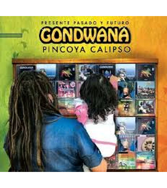 GONDWANA - PINCOYA CALIPSO -PASADO PTE. FUTURO - CD