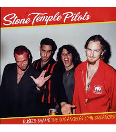 STONE TEMPLE PILOTS - RUSTED SHAME: THE LOST ANGELES 1994 - VINILO