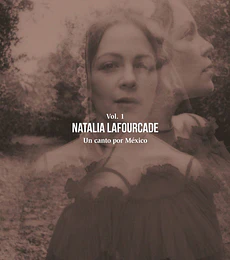 NATALIA LAFOURCADE – UN CANTO POR MEXICO VOL 1
