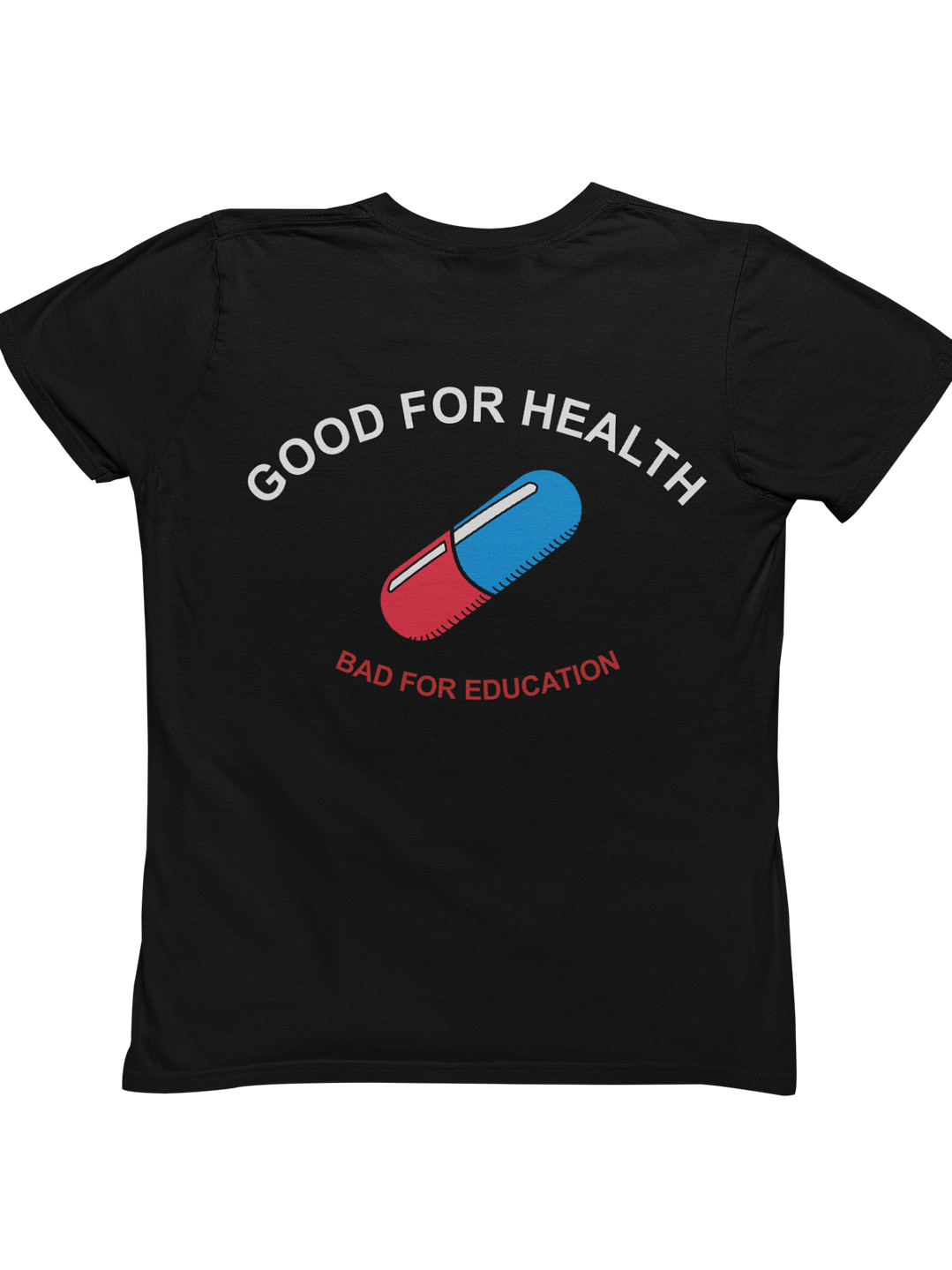 Good for Health Bad for Education (Polera Regular Fit) 2