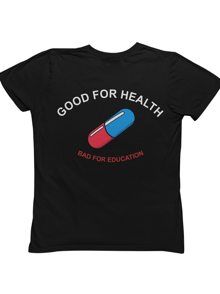 Good for Health Bad for Education (Polera Regular Fit) 2