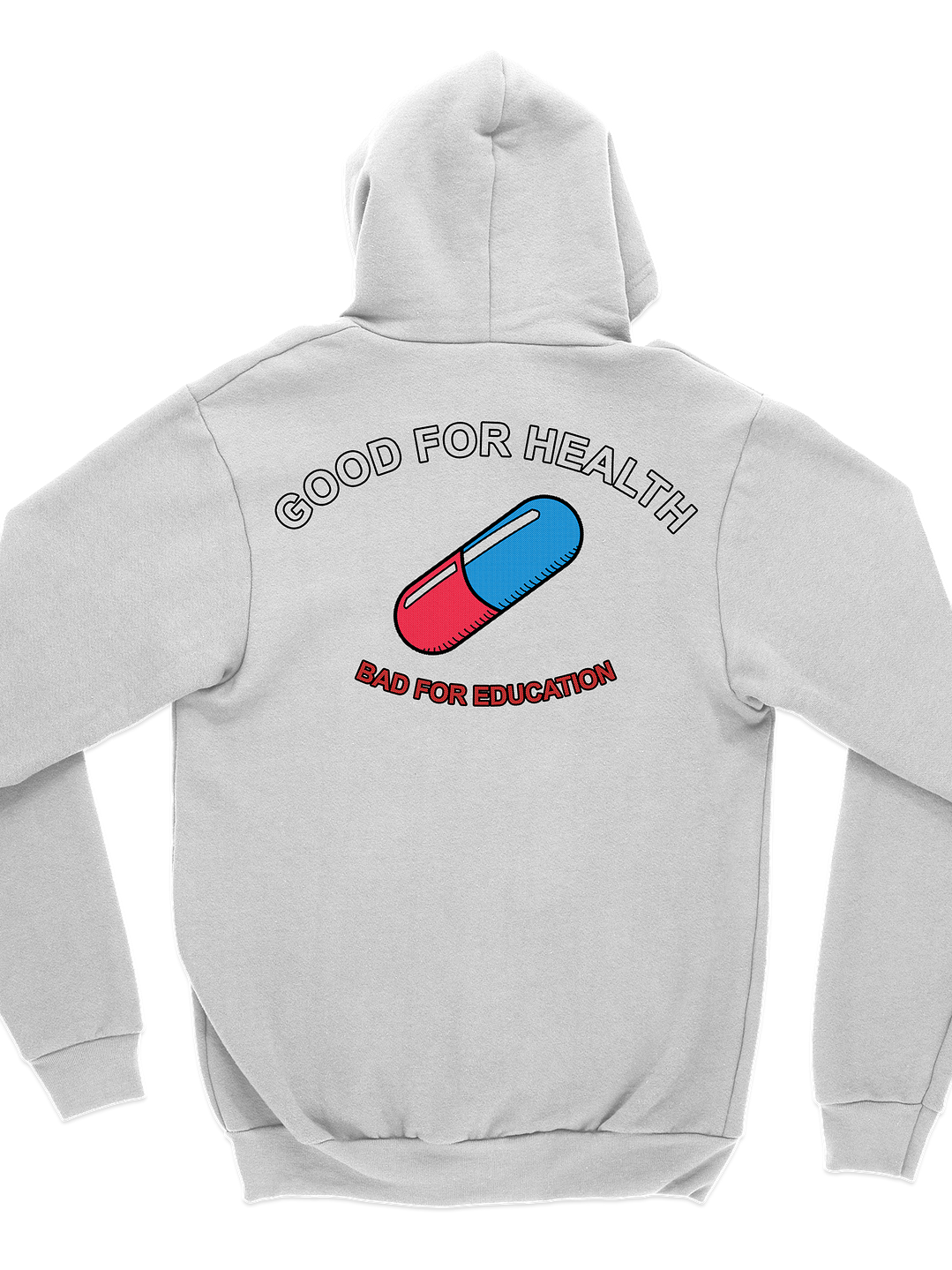 Good for Health Bad for Education (Hoodie) 3