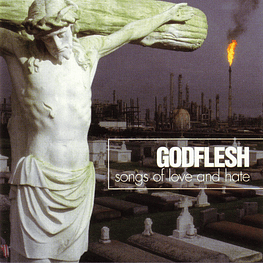 Godflesh – Songs Of Love And Hate (Cd Sellado)