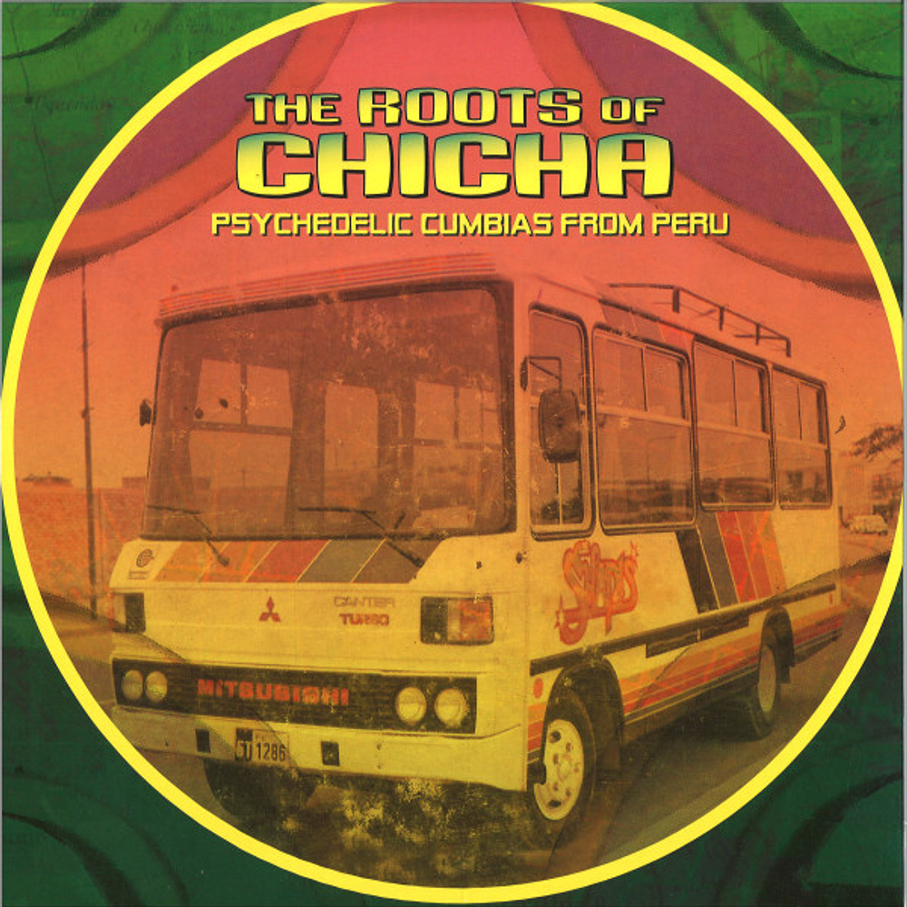 Various – The Roots Of Chicha (Psychedelic Cumbias From Peru) (2 x Vinilo Sellado)