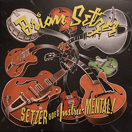 Brian Setzer – Setzer Goes Instru-Mental! (Vinilo Sellado)