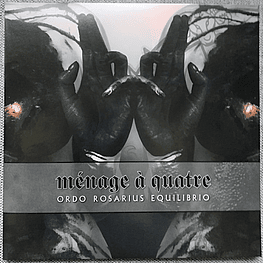 Ordo Rosarius Equilibrio – Ménage À Quatre (Vinilo Sellado)