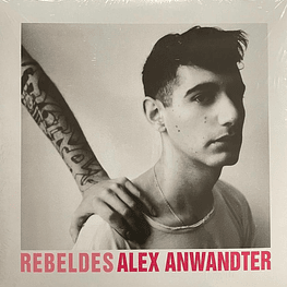 Alex Anwandter – Rebeldes (Vinilo Sellado)