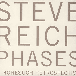 Steve Reich ‎– Phases (A Nonesuch Retrospective) (5 x Cd Box Set Slipcase Sellado)