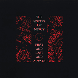 The Sisters Of Mercy – First And Last And Always (Cd Digipack Sellado)