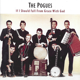 The Pogues – If I Should Fall From Grace With God (Cd Sellado)