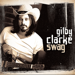 Gilby Clarke - Swag (CD Digipack Sellado) 