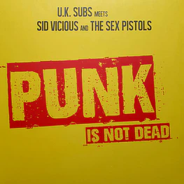 U.K Subs Meets Sid Vicious & Sex Pistols, Pun Is Not Dead (Vinilo Sellado)