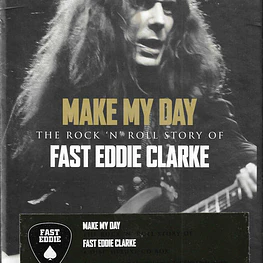 Fast Eddie Clarke - Make Me Day - The Rock'n'Roll History Of ... (4CD's, Deluxe Edition , Cofre)