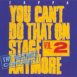 Frank Zappa - You Can't Do That On Stage Anymore Vol.2