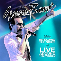 Grahan Bonnet - Historic Collection Of, Here Comes The Night & Live Around The World (2 CD's Digipac Sellado) 