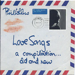 Phil Collins - Love Songs, [A Compilation ...Old & New] (2CD Compilatorio, Sellado)