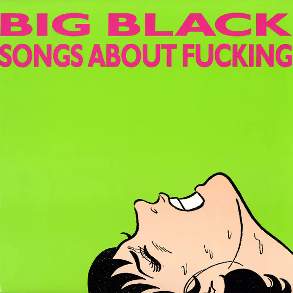 Big Black - Songs About Fucking (Vinilo Simple Sellado)