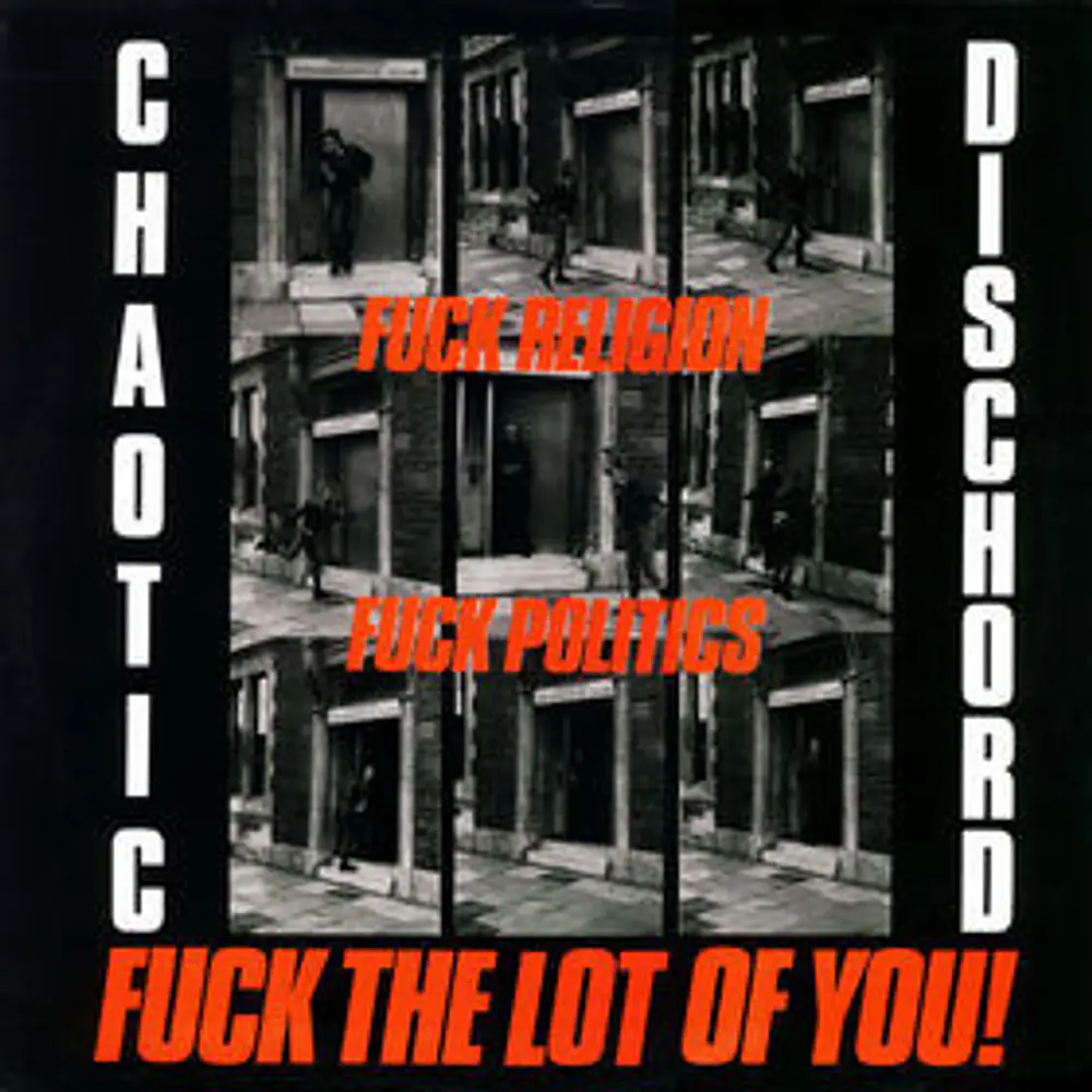 Chaotic Dischord - Fuck Religion, Fuck Politics, Fuck The Lot Of You (Vinilo Simple Sellado)