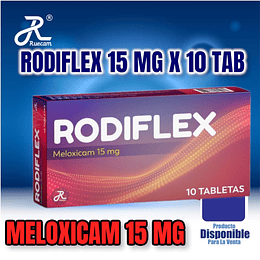 RODIFLEX 15 MG X 10 TAB -MELOXICAM 15MG -RUECAM -VTO JUL 26 -UBI 17-A
