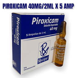 PIROXICAM 40MG/2ML X 5 AMP - -RECIPE -VTO DIC 25 -UBI 16-C