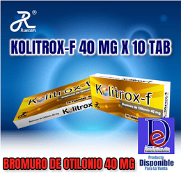 KOLITROX-F 40 MG X 10 TAB- BROMURO DE OTILONIO- RUECAM- VTO JUN 26- UBI 16-E