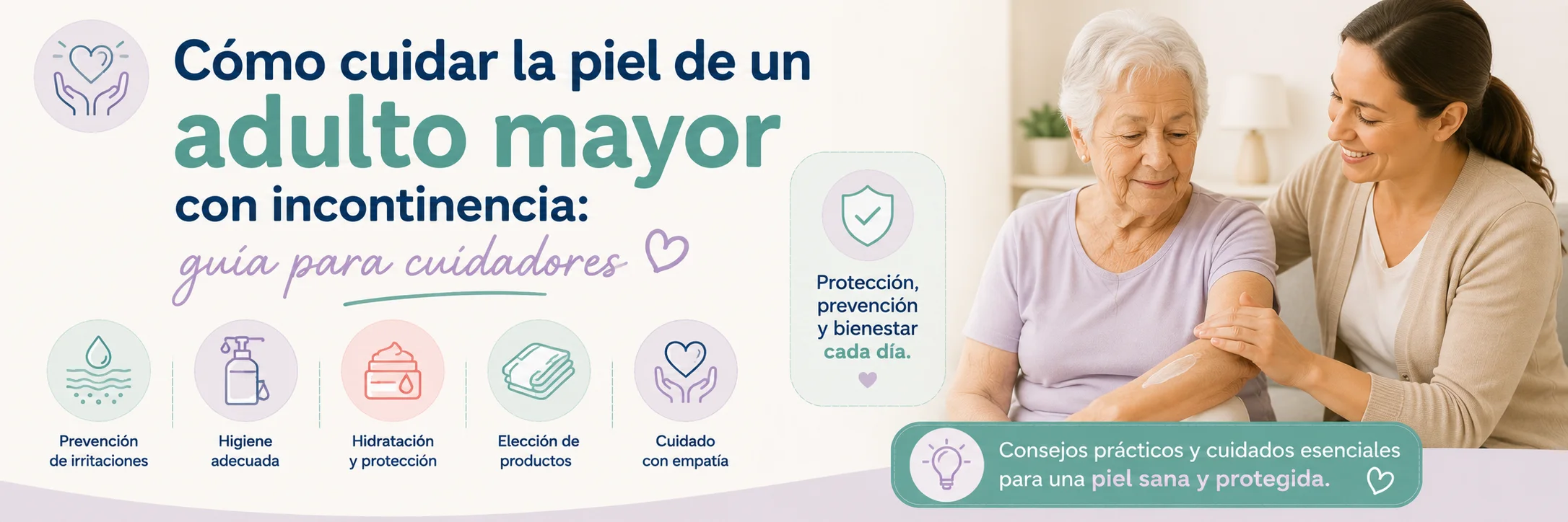 Cómo cuidar la piel de un adulto mayor con incontinencia: guía para cuidadores