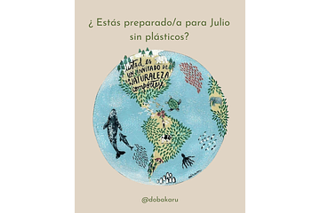 Julio sin plásticos / Reducir o eliminar el uso de plásticos