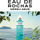 Rochas Eau De Rochas Neroli Azur Unissexo Eau De Toilette - Thumbnail 4