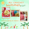 All Crochet Summer Fest