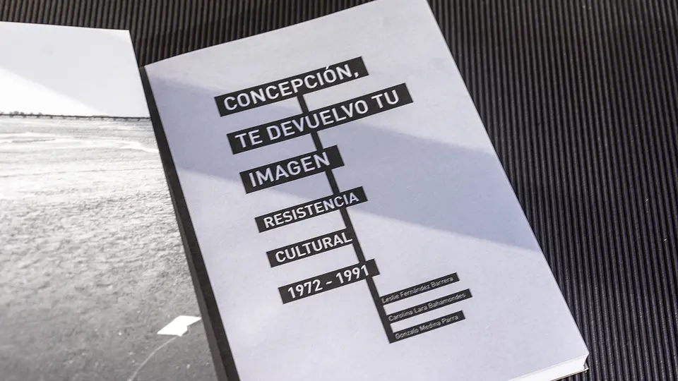 Concepción, Te Devuelvo Tu Imagen. Resistencia Cultural 1972-1991 2