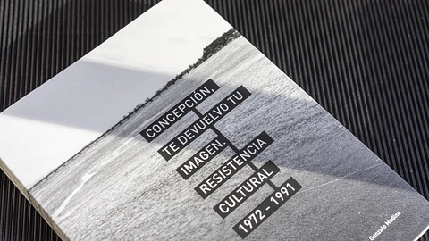 Concepción, Te Devuelvo Tu Imagen. Resistencia Cultural 1972-1991