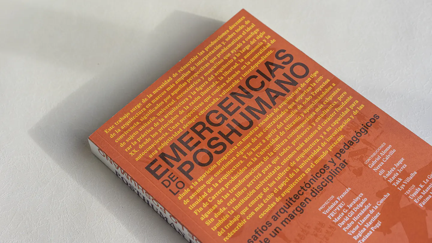 Emergencias de lo Poshumano. Desafíos arquitectónicos y pedagógicos desde un margen disciplinar. 2