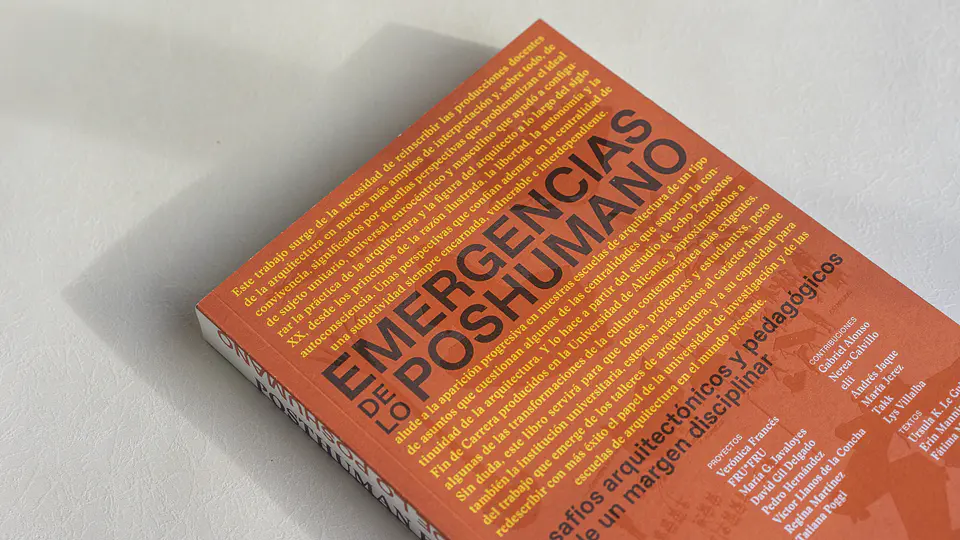 Emergencias de lo Poshumano. Desafíos arquitectónicos y pedagógicos desde un margen disciplinar. 2