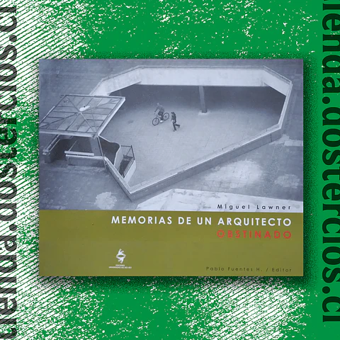 Memorias de un arquitecto obstinado