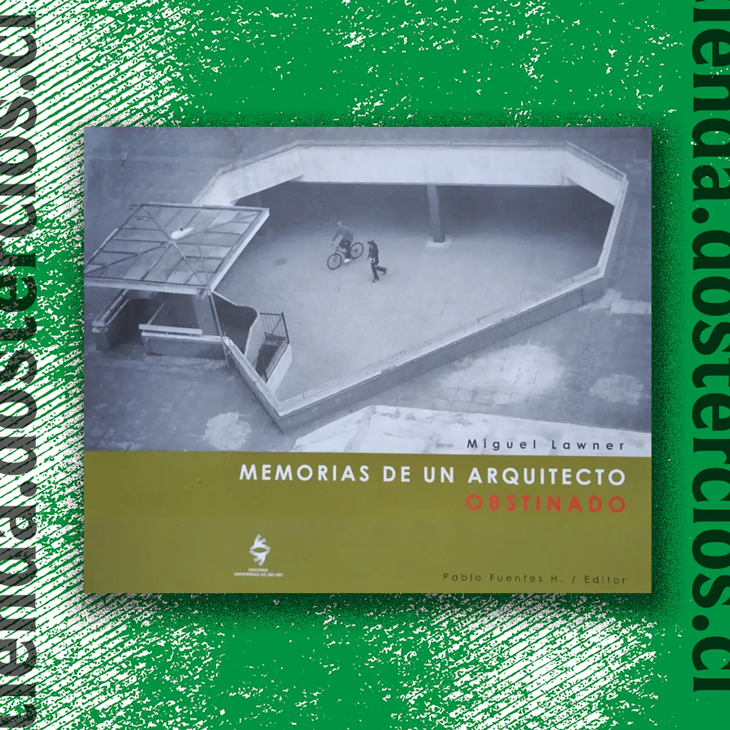 Memorias de un arquitecto obstinado 1