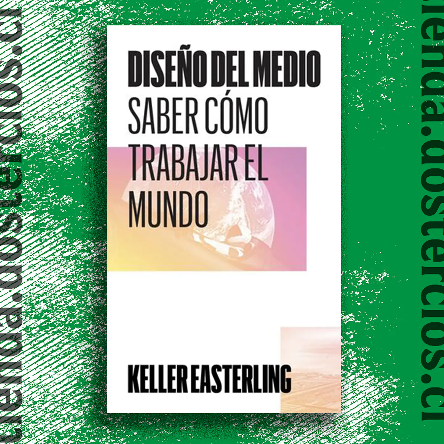 Diseño del medio: saber cómo trabajar el mundo 1