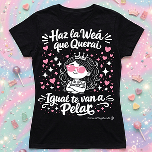 POLERA HAZ LA WEA (T-SHIRT)