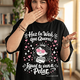 POLERA HAZ LA WEA (T-SHIRT)