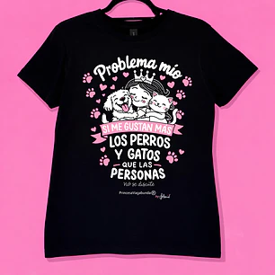 POLERA PROBLEMA MÍO PERROS GATOS (T-SHIRT)