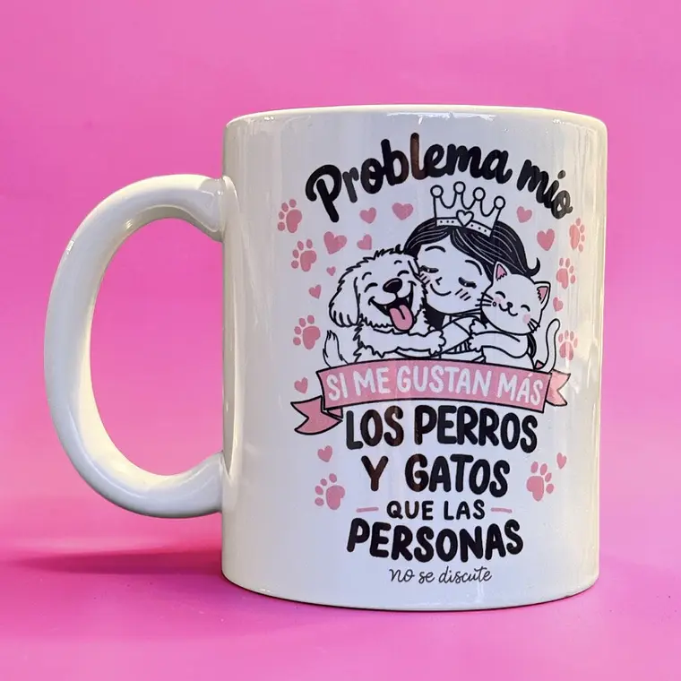 TAZÓN BASE BLANCA - PROBLEMA MÍO PERROS Y GATOS (MUG) 1