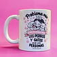 TAZÓN BASE BLANCA - PROBLEMA MÍO PERROS Y GATOS (MUG) - Miniatura 1