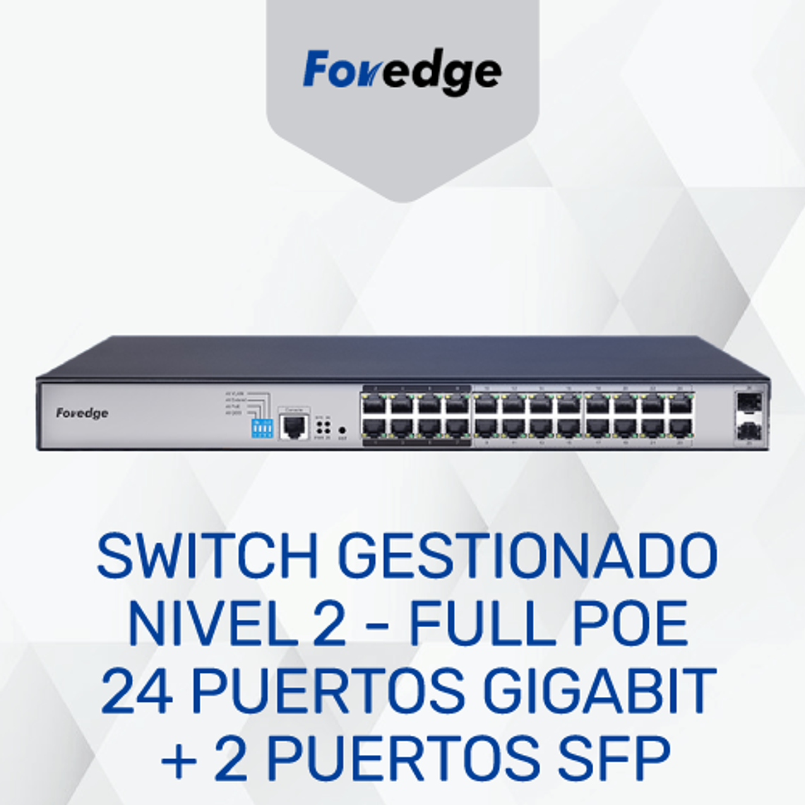 Switch gestionado Nivel 2 Full PoE de 24 Puertos Gigabit + 2 Puertos SFP 1