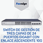 Switch de tipo de gestión de tres capas gigabit de 24 puertos con enlace ascendente 10G - Miniatura 1