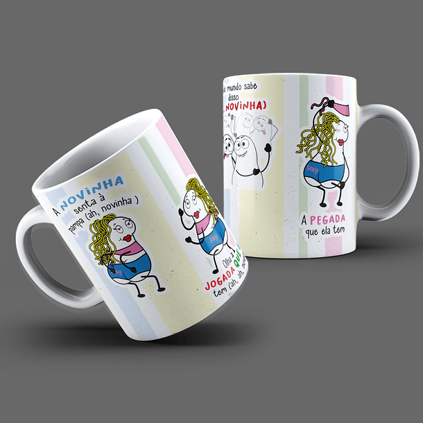 Arte Caneca A novinha senta à pampa (ah novinha) Olha a jogada que ela tem Png 3