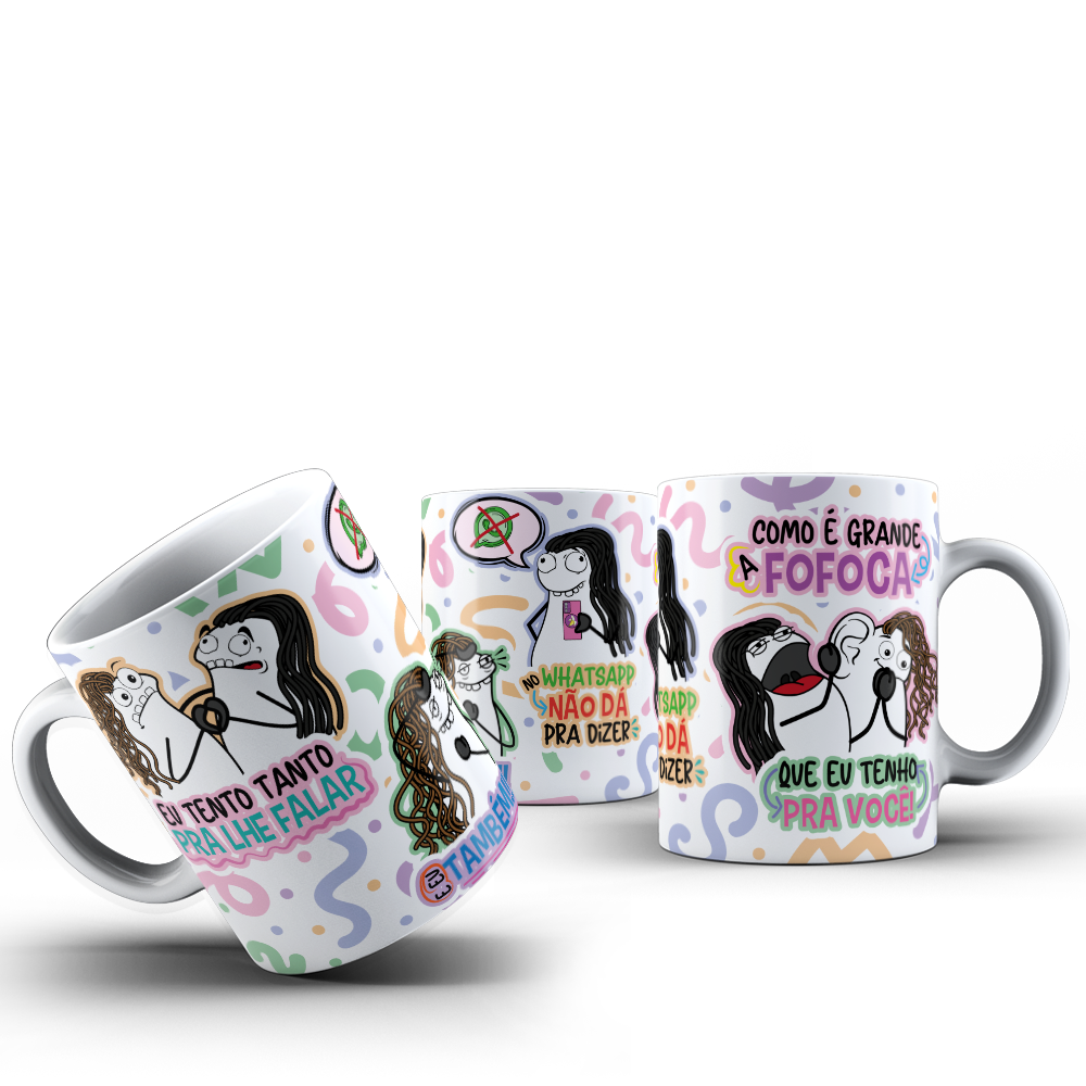 Arte para Caneca Eu tento tanta pra lhe falar no WhatsApp não da pra dizer - É Grande a Fofoca Arquivo Png 1