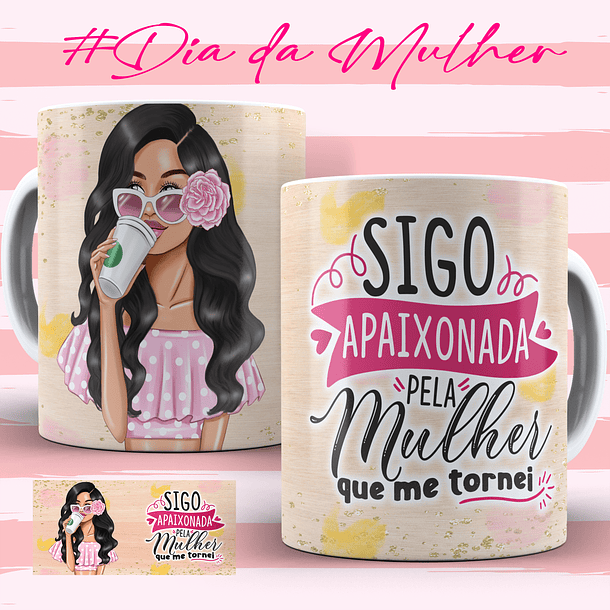 134 Artes para Caneca Dia das Mulheres Arquivo em Jpg  12