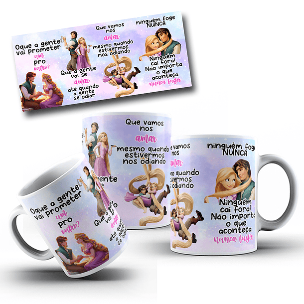 Artes Caneca O que a Gente Vai Prometer Um Para o Outro Rapunzel Arquivos Editável  1